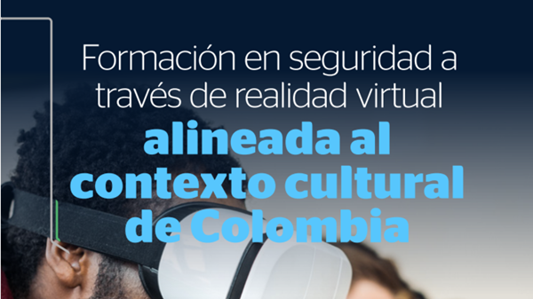 Formación en seguridad a través de realidad virtual alineada al contexto cultural de Colombia