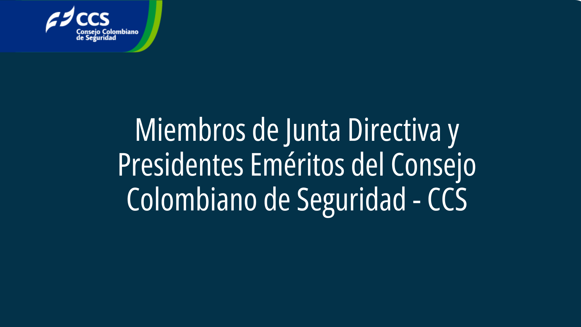 Miembros de Junta Directiva y Presidentes Eméritos del Consejo Colombiano de Seguridad