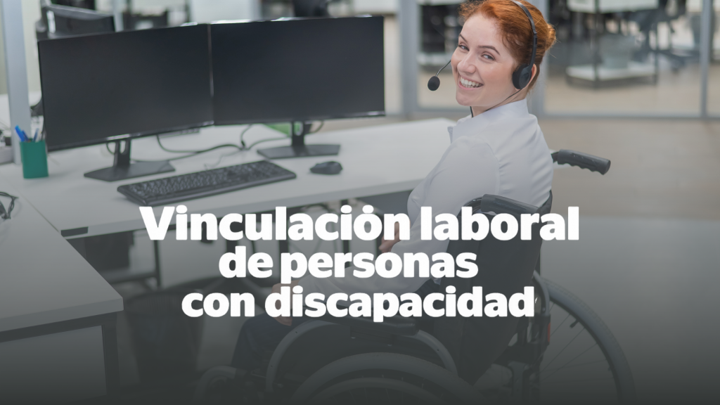 Inclusión laboral de personas con discapacidad_Consejo Colombiano de Seguridad - CCS