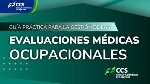 CCS presenta guía para facilitar la implementación de las evaluaciones médicas ocupacionales